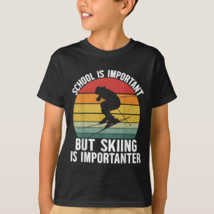 School is belangrijk, maar skieën is belangrijk ge t-shirt