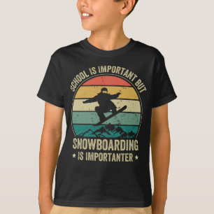 School is belangrijk, maar Snowboarding is belangr T-shirt