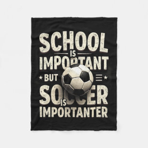 School Is Belangrijk Maar Voetbal Belangrijker Voe Fleece Deken