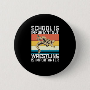 School is belangrijk, maar worstelen is belangrijk ronde button 5,7 cm