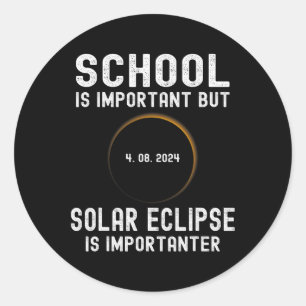 School is belangrijk, maar zonsverduistering is be ronde sticker