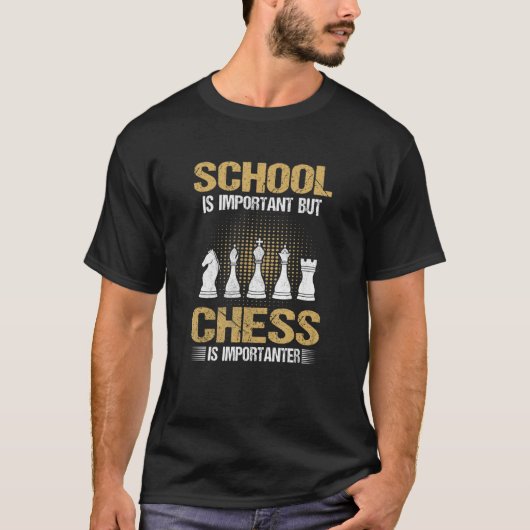 School Is Important But Chess Is Importanter T-shirt (Voorkant)