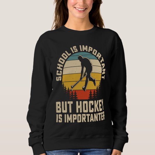 School Is Important But Hockey Is Importanter ice Trui (Voorkant)