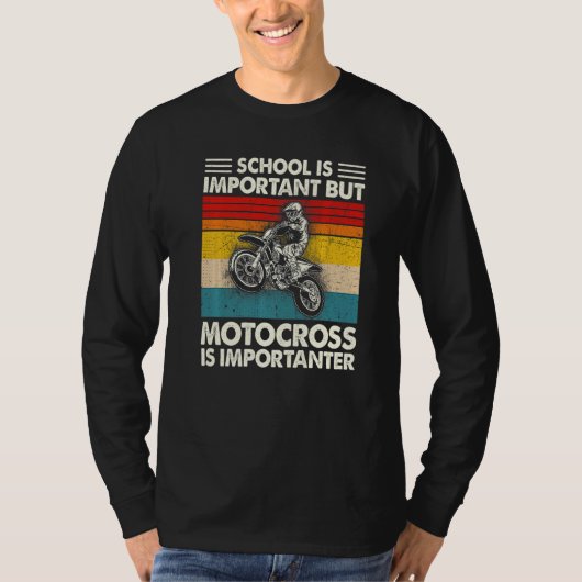 School Is Important But Motocross Is Importanter M T-shirt (Voorkant)