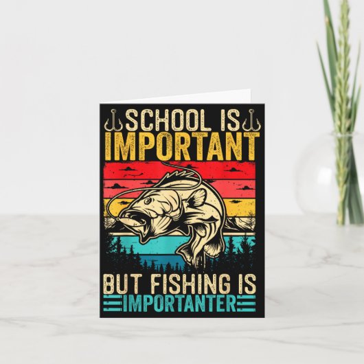 School Is Imrtant But Fishing Is Imrtanter Fish B  Kaart (Voorkant)