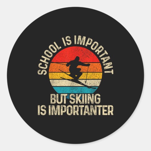 School Is Imrtant But Skiing Is Imrtanter Ski Funn Ronde Sticker (Voorkant)