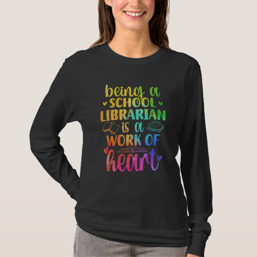 School Librarian Work Of Heart Library Worker 1 T-shirt (Voorkant)