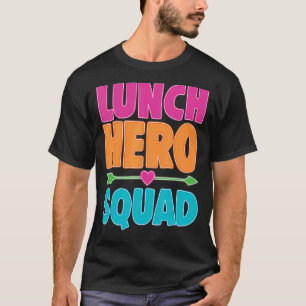 School Lunch Hero Squad Cafeteria Workers 6 T-shirt