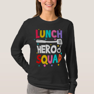 School Lunch Hero Squad Cafeteria Workers Idea T-shirt