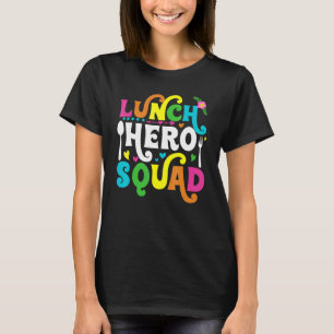 School Lunch Hero Squad Cafeteria Workers T-shirt
