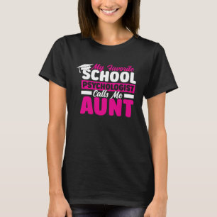 School psycholoog noemt me tante psychologie leraa t-shirt