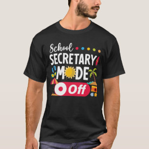 School Secretaresse Mode Off Summer Last Day Schoo T-shirt