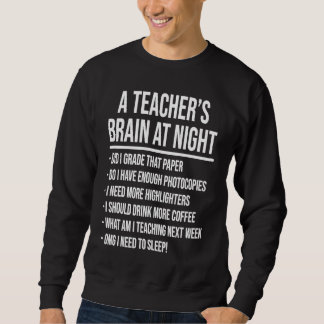 School Teacher A Teacher's Brain At Night Trui