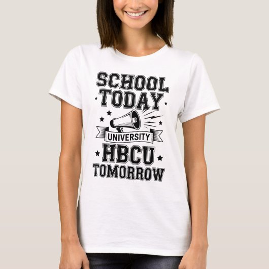 School Today HBCU Tomorrow T-shirt (Voorkant)