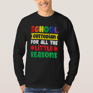 Schoolbewaarder voor alle kleine redenen t-shirt