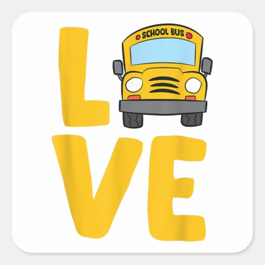 Schoolbus Busdriver Love School Vierkante Sticker (Voorkant)