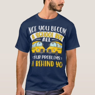 Schoolbuschauffeur Alle problemen liggen achter je T-shirt
