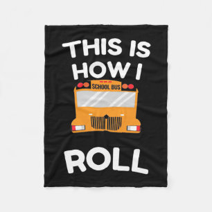 Schoolbuschauffeur Dit is hoe ik moet rollen Fleece Deken