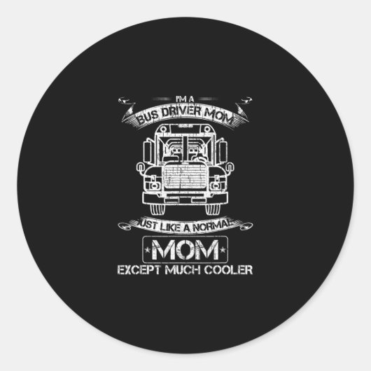 Schoolbuschauffeur Mam... net als een normale, beh Ronde Sticker (Voorkant)