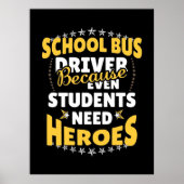 Schoolbuschauffeur omdat studenten helden nodig he poster (Voorkant)