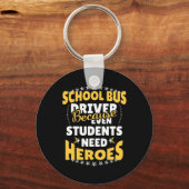 Schoolbuschauffeur omdat studenten helden nodig he sleutelhanger (Voorkant)