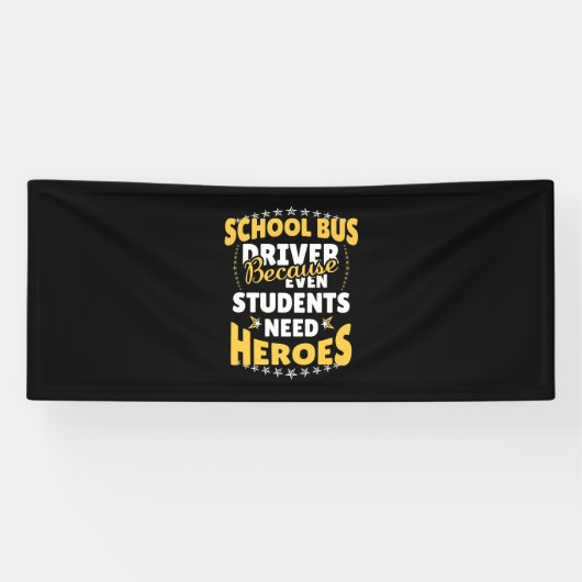 Schoolbuschauffeur omdat studenten helden nodig he spandoek (Horizontaal)