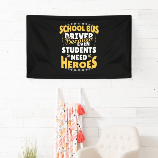 Schoolbuschauffeur omdat studenten helden nodig he spandoek (Insitu)