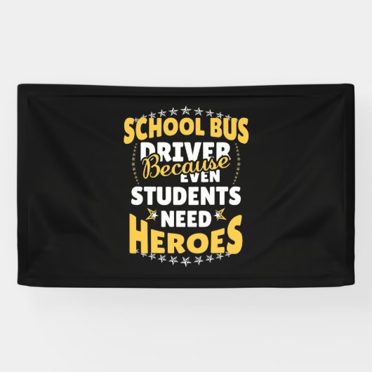Schoolbuschauffeur omdat studenten helden nodig he spandoek (Horizontaal)