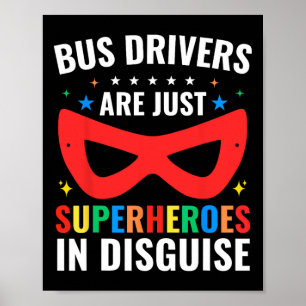 Schoolbuschauffeurs zijn gewoon superhelden in ver poster