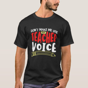 Schooldag laat me mijn leraar niet gebruiken V T-shirt
