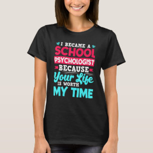 Schoolpsycholoog leraar waardering psycholog t-shirt