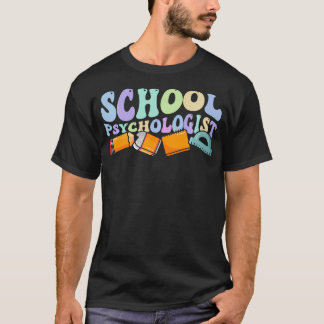 Schoolpsycholoog Psychologie Leraar School T-shirt