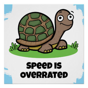 Schoon Schildpad Snelheid Is Overgewaardeerd Perfect Poster