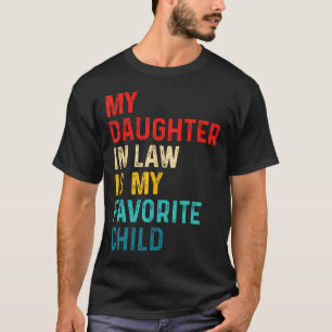 Schoondochter Is Mijn Favoriete Kind Familie Vader T-shirt