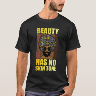 Schoonheid Heeft Geen Huidskleur Mannen Black His T-shirt