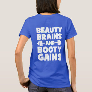 Schoonheid, Hersenen, Booty Gains - Women's Novelt T-shirt