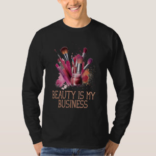Schoonheid Is Mijn Bedrijf Estheet Dermatoloog T-shirt