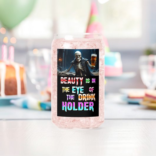 Schoonheid ligt in het oog van de Drink Blikvorm Glas (Insitu (Verjaardag))