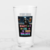 Schoonheid ligt in het oog van de Drink Glas (Voorkant)