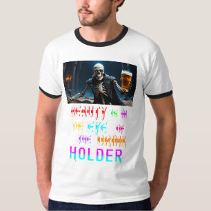 Schoonheid ligt in het oog van de Drink T-shirt