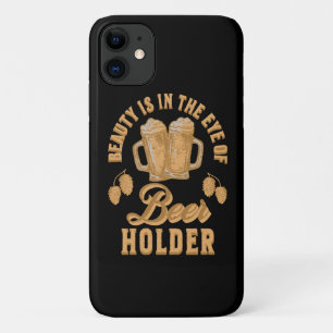 Schoonheid Zit In Het Oog Van Bierhouder iPhone 11 Hoesje