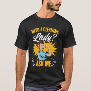 Schoonmaakster Vraag me Schoonmaakster Huishoudste T-shirt