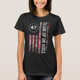 Schoonmaken op gangpad 47 Impeach 47 Anti Trump 86 T-shirt