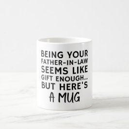 Schoonvader zijn lijkt een cadeau genoeg koffiemok