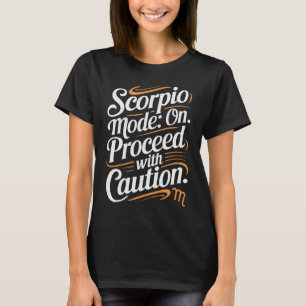 Schorpioenmodus: Aan. Ga verder met Voorzichtig Gr T-shirt