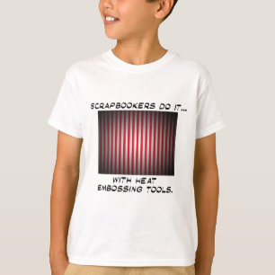 Schrapboekers doen het... Met warmte reliëftools T-shirt
