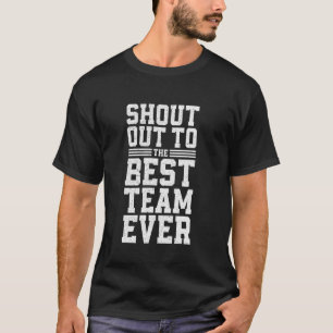 Schreeuw naar de beste waardering van het team ooi t-shirt