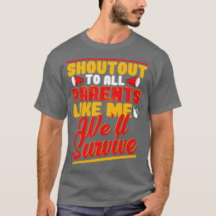 Schreeuw uit naar alle ouders zoals ik, overleef g t-shirt