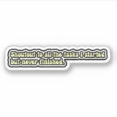 Schreeuwen om alle taken die ik begon Funny ADHD Sticker (Voorkant)