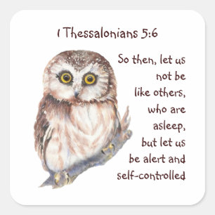 Schrift 1 Thessalonicenzen 5:6 Schattigee Uil Vierkante Sticker
